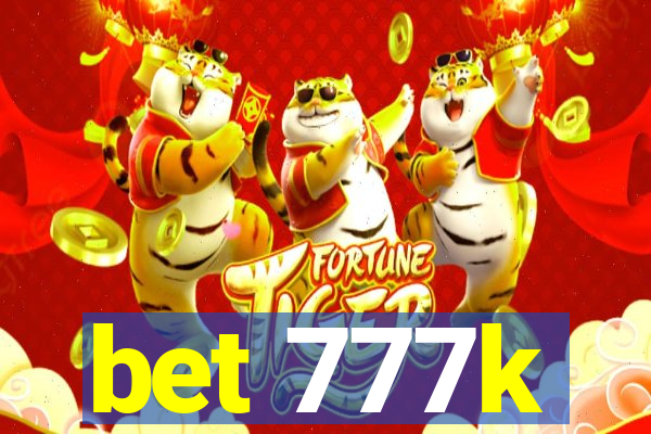 bet 777k