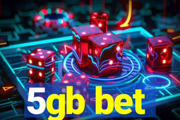 5gb bet