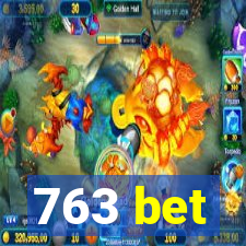 763 bet