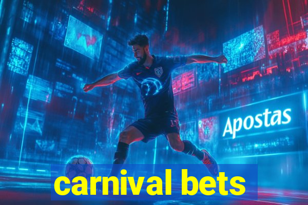 carnival bets