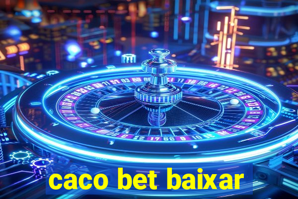 caco bet baixar