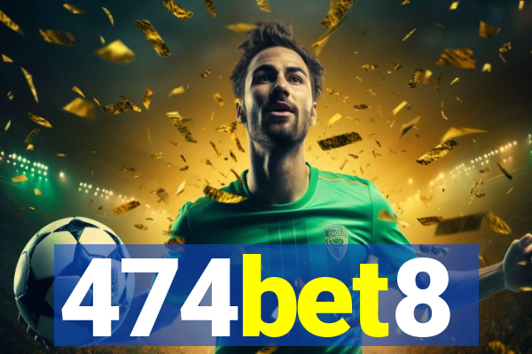 474bet8