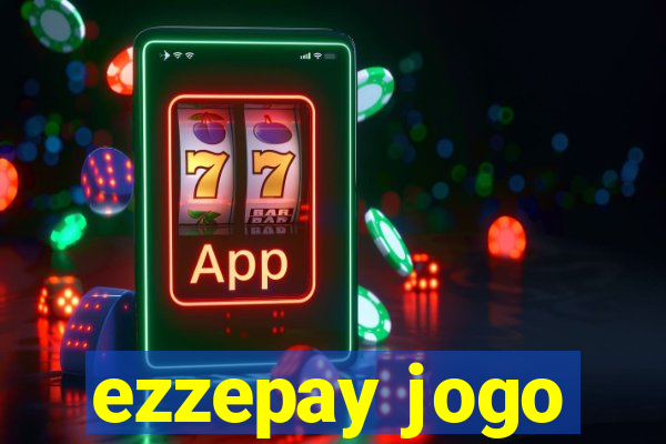 ezzepay jogo