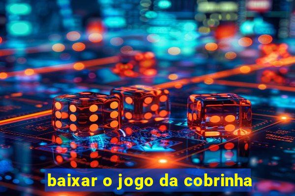 baixar o jogo da cobrinha