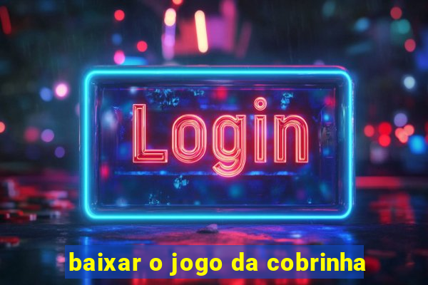 baixar o jogo da cobrinha