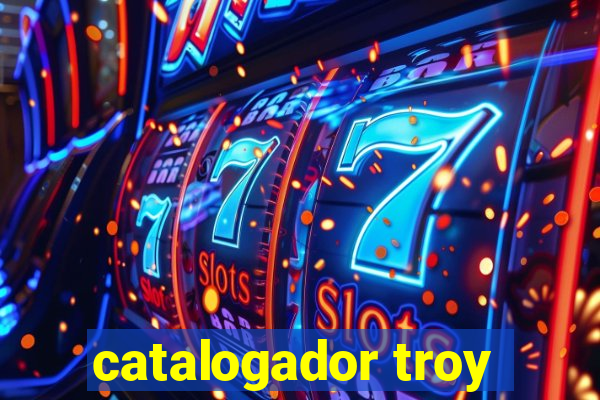 catalogador troy