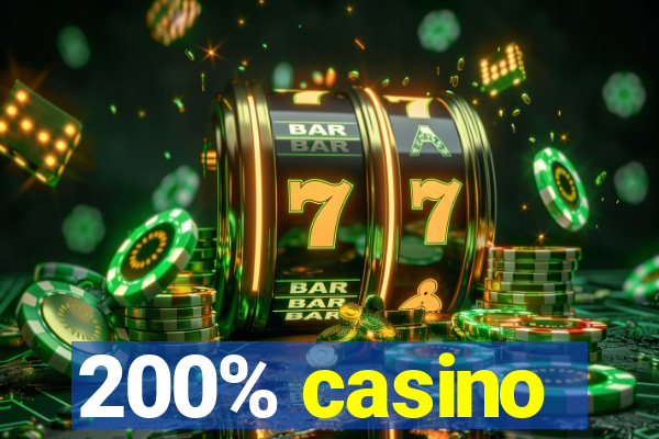 200% casino