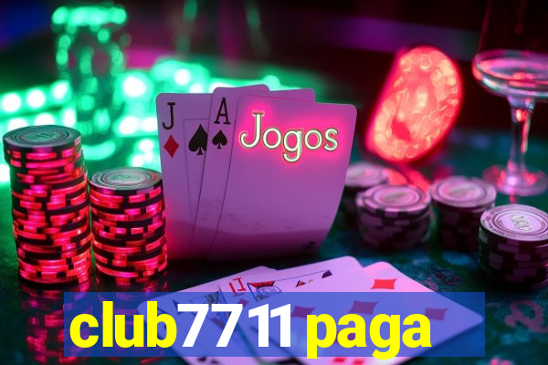 club7711 paga