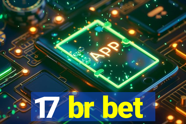 17 br bet