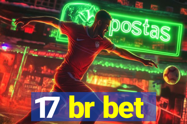 17 br bet