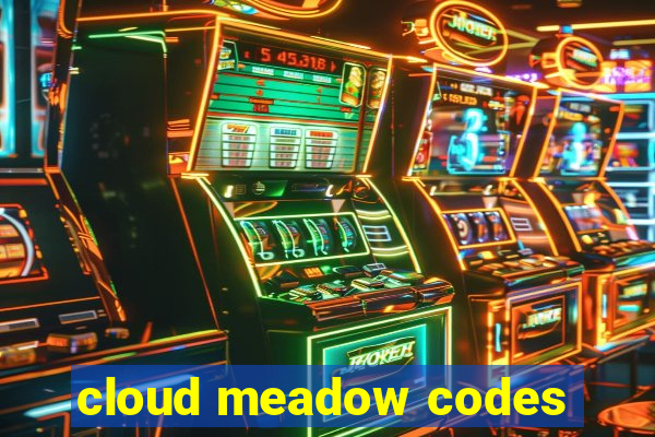 cloud meadow codes