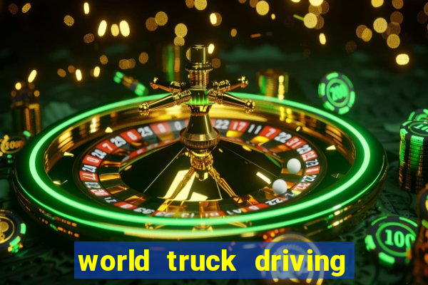 world truck driving simulator dinheiro infinito