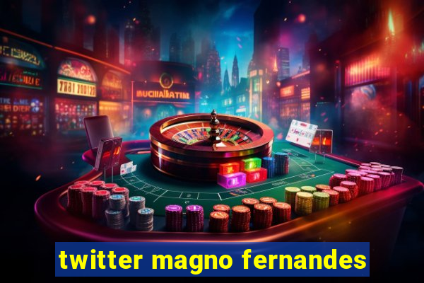 twitter magno fernandes