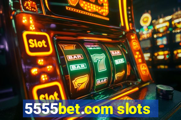 5555bet.com slots