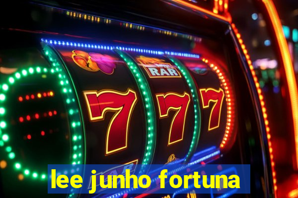 lee junho fortuna