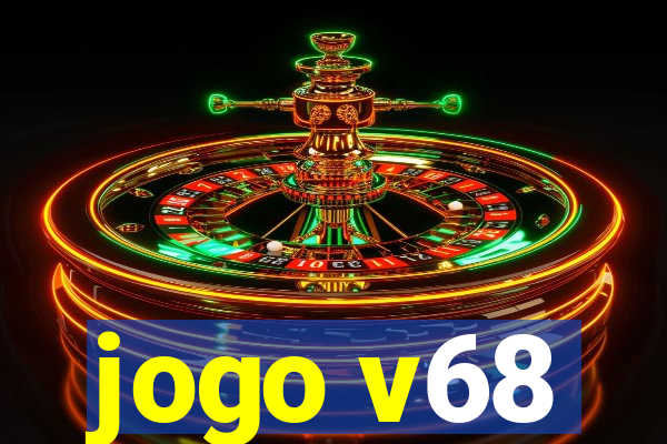 jogo v68