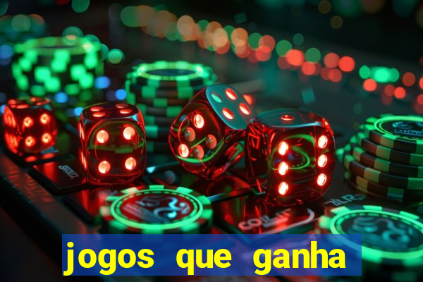 jogos que ganha dinheiro sem pagar nada