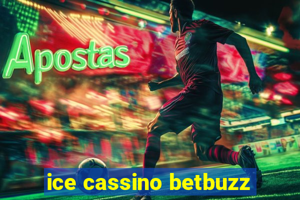 ice cassino betbuzz