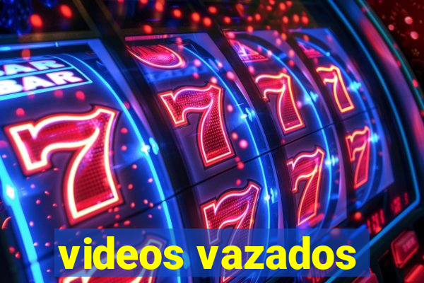 videos vazados