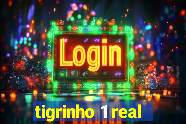 tigrinho 1 real