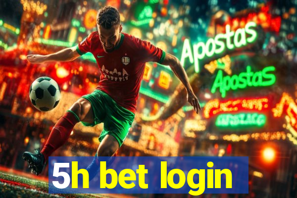 5h bet login