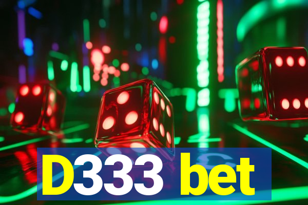 D333 bet