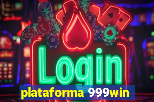 plataforma 999win