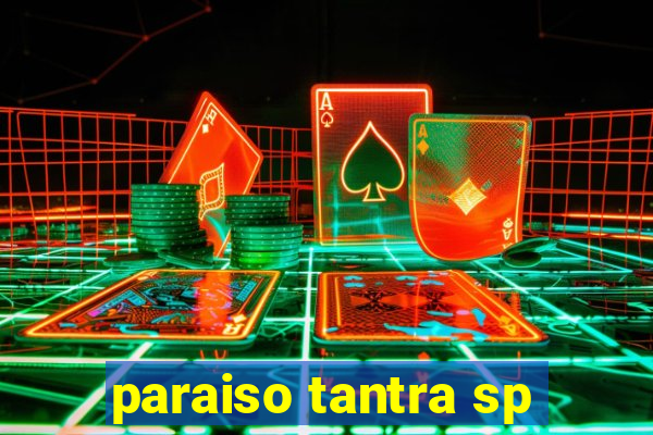 paraiso tantra sp