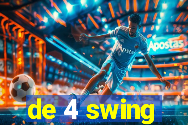 de 4 swing