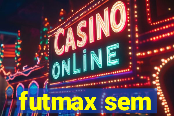 futmax sem