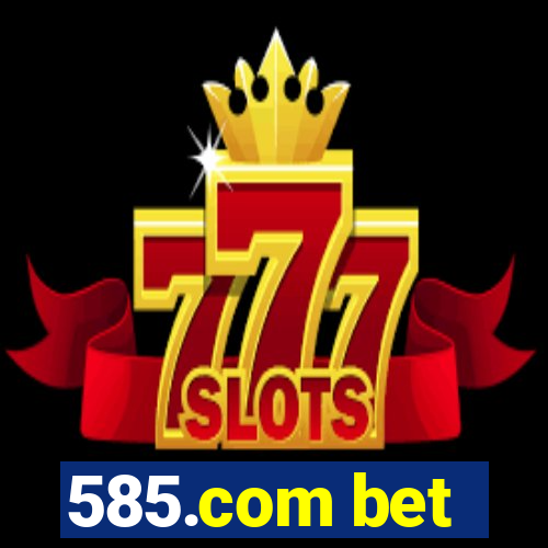 585.com bet