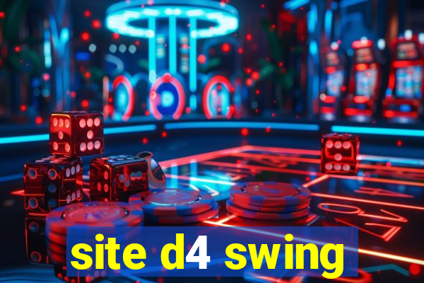 site d4 swing