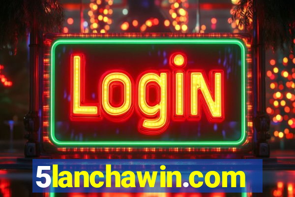 5lanchawin.com