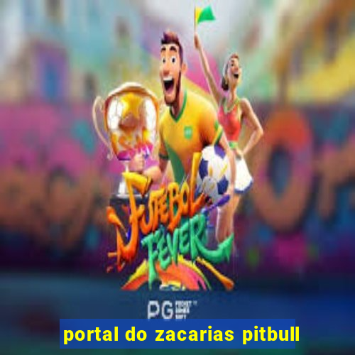 portal do zacarias pitbull