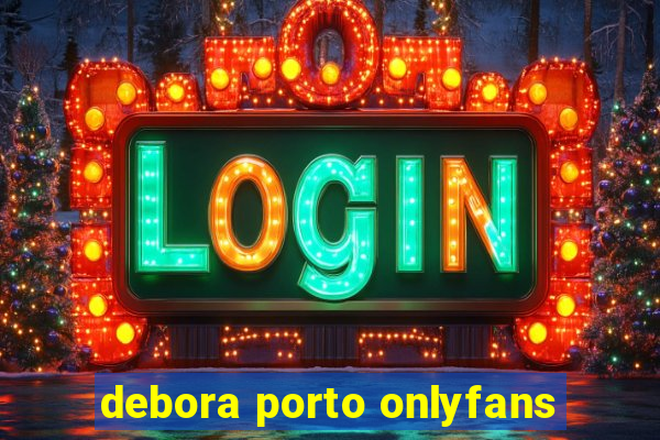 debora porto onlyfans