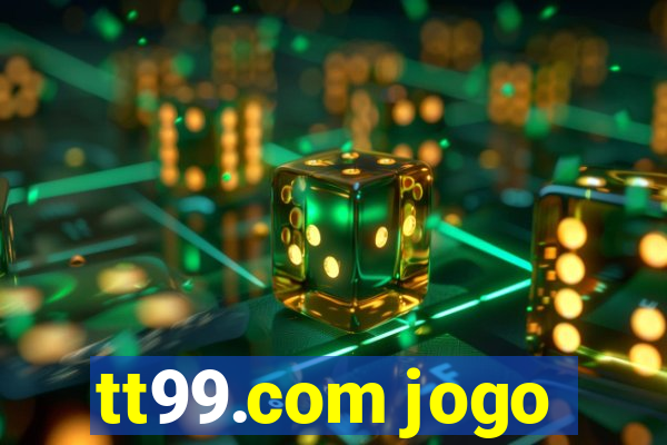 tt99.com jogo