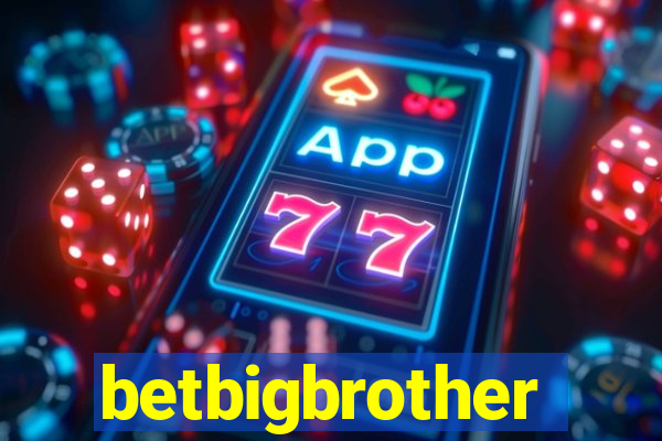 betbigbrother