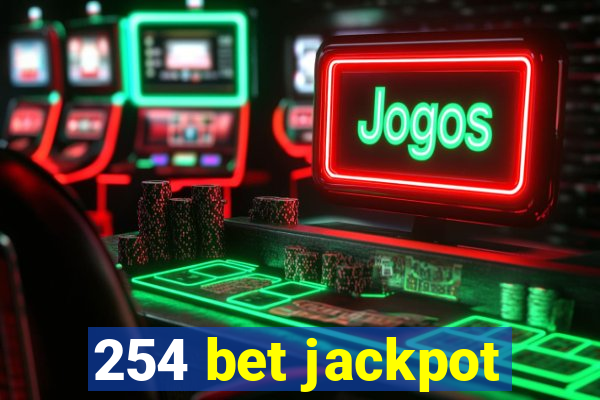 254 bet jackpot