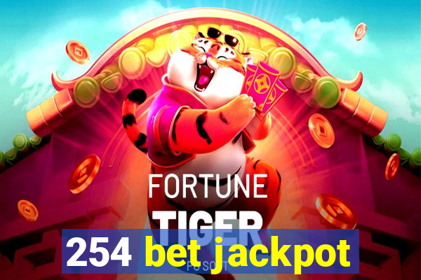 254 bet jackpot