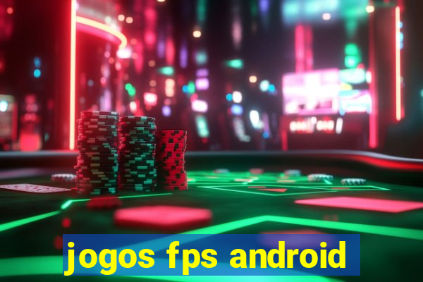 jogos fps android