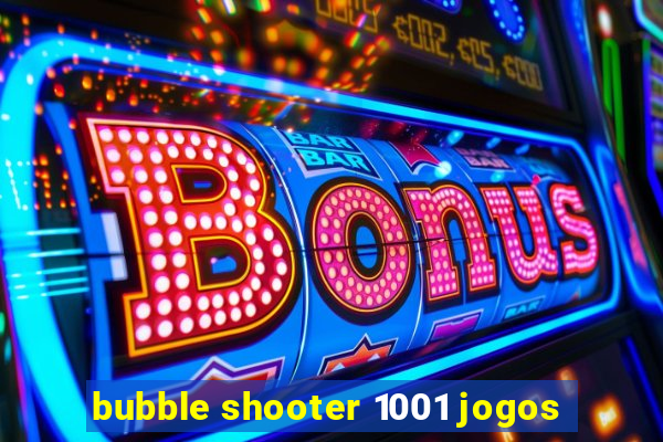 bubble shooter 1001 jogos