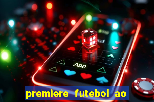 premiere futebol ao vivo hd