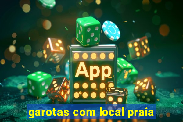 garotas com local praia