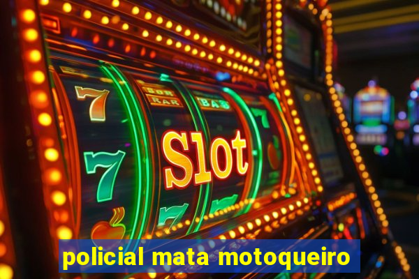 policial mata motoqueiro