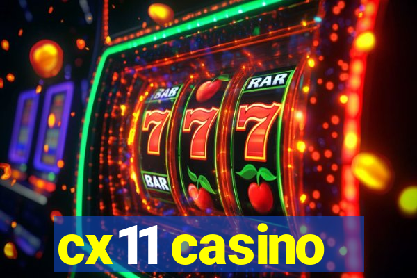 cx11 casino