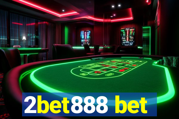 2bet888 bet