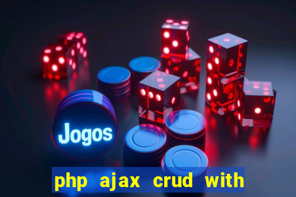 php ajax crud with datatables and bootstrap modals