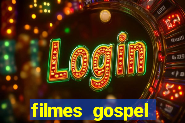 filmes gospel baseadas em fatos reais emocionantes