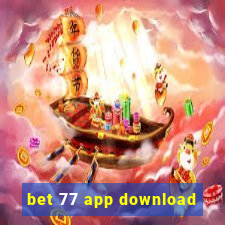 bet 77 app download