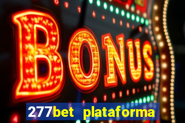 277bet plataforma de jogos